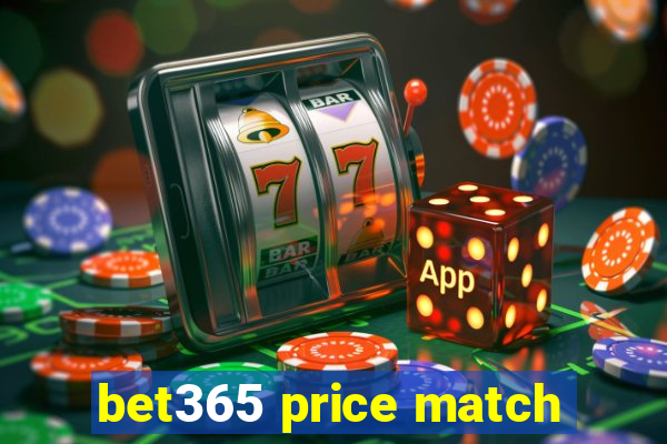 bet365 price match